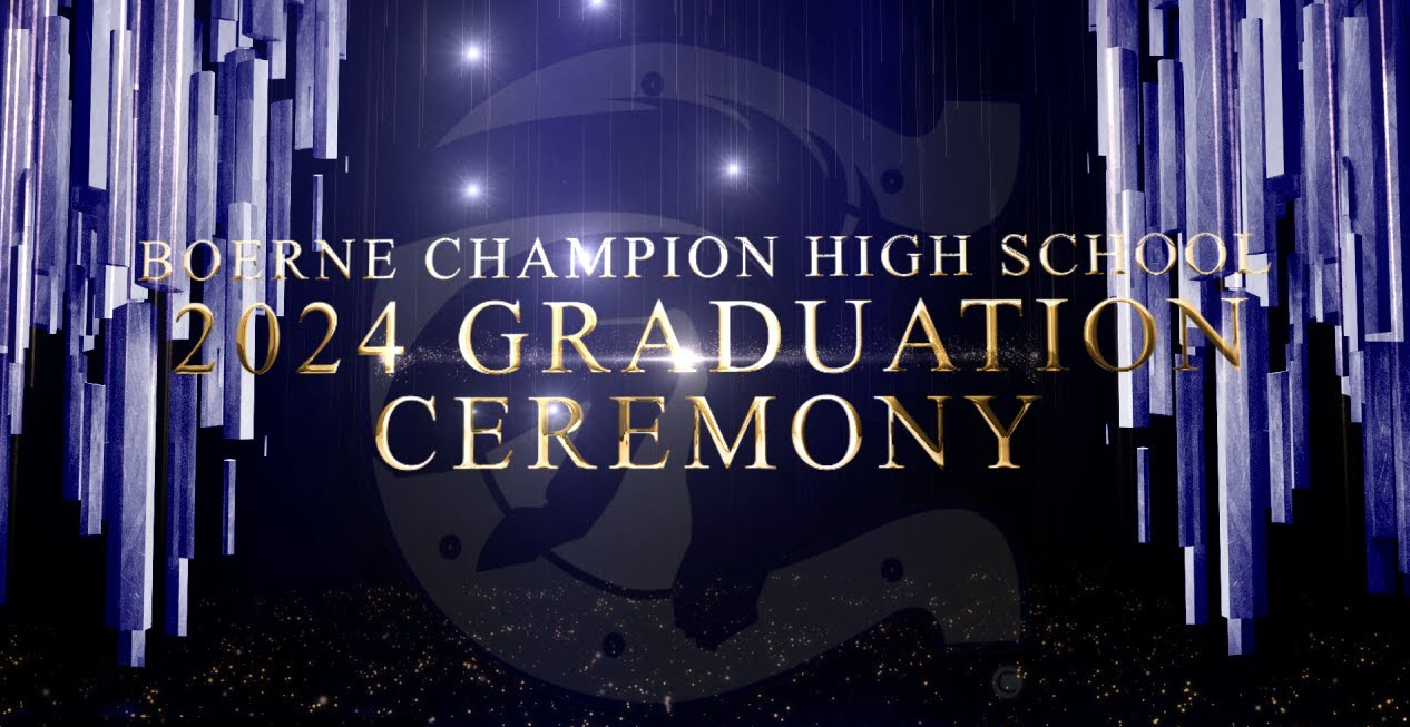 Watch the Boerne-Champion High School Class of 2024 Graduation Live Here